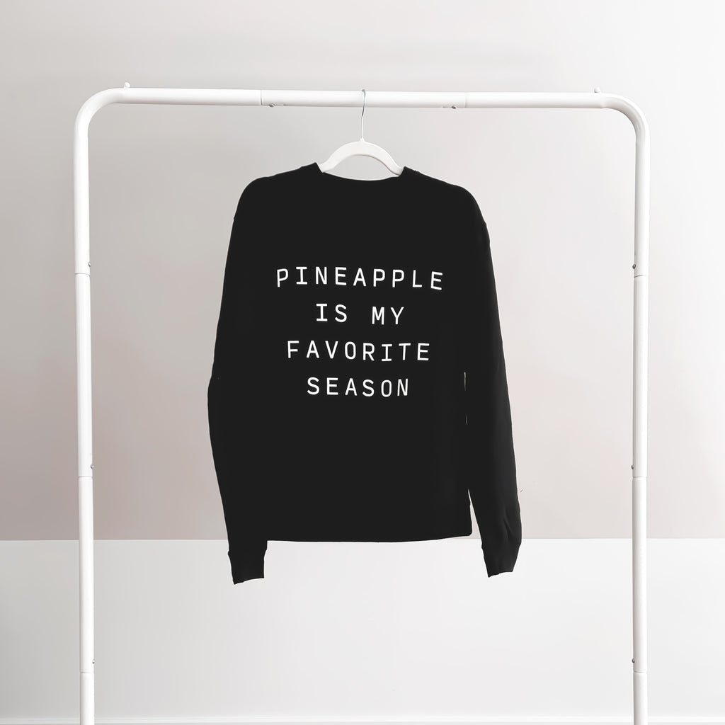 PINEAPPLE IS MY FAVORITE SEASON - Sweatshirt Black